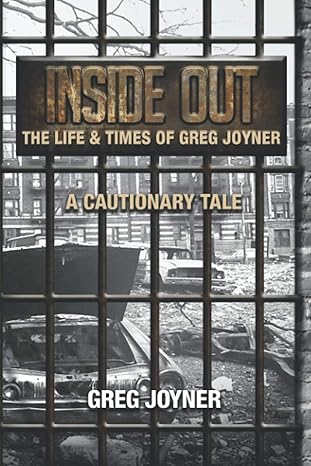 Inside Out — The Life and Times of Gregory L. Joyner